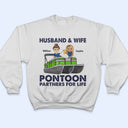 Pontoon Partners For Life - Pontoon Captain Pontoon Queen- Personalized Custom T Shirt