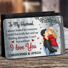 Gift For Couples, Gift For Boyfriend, Gift For Girlfriend, Gift For Husband, Gift For Wife - I Always Looked For Someone I Could Live With - Personalized Aluminum Wallet Card