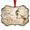 Humming Bird Those We Love Don't Go Away - Memorial Gift - Personalized Custom Wooden Ornament, Aluminum Ornament