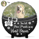 Memorial, Pet Lovers, Dog Lovers, Dog Mom, Dog Dad, Dog Couple - Custom Photo You Left Paw Prints On My Heart Forever - Personalized Circle Memorial Garden Stone
