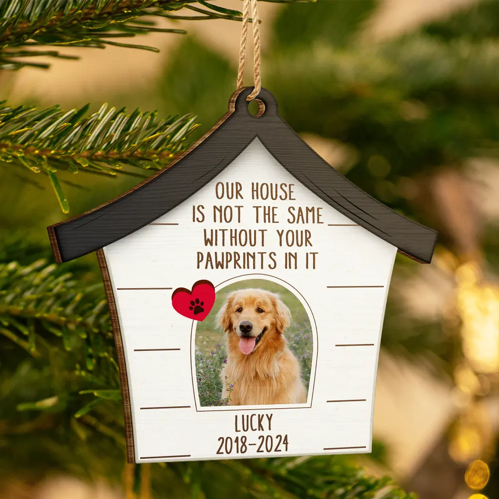 Custom Photo Dog Cat Our House Is Not The Same Without Your Pawprints - Pet Memorial Gift, Christmas Gift - Personalized Custom Shaped Wooden Ornament