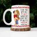 Gift For Couples, Gift For Wife - Kissing Couple Funny I Love You With All My Heart - Personalized Mug