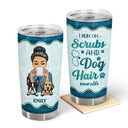 I Run On Scrubs - Gift For Nurse - Personalized Custom Tumbler