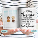 The Bad Influence - Gift For Besties, Best Friends, BFFs - Personalized Custom White Edge-To-Edge Mug