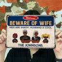 Family Couple And Kids Beware Of Wife - Personalized Custom Classic Metal Signs