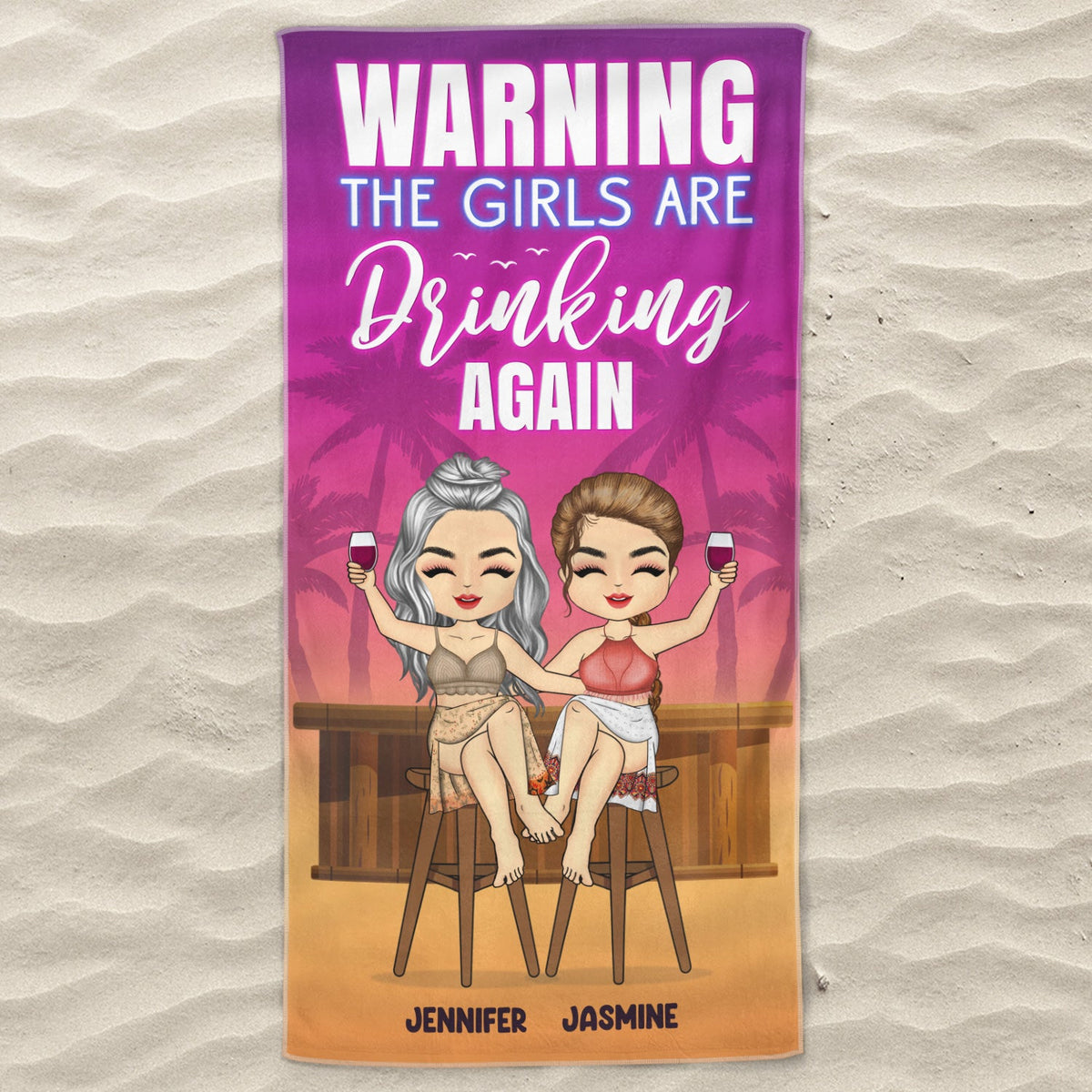 Beach Bestie Warning The Girls Are Drinking Again - Gift For Besties - Personalized Custom Beach Towel