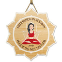 Meditation In Session - Gift For Yoga Lovers - Personalized Custom Shaped Wood Sign