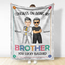 Sibling Congrats On Being My Brother - Gift For Sibling - Personalized Fleece Blanket