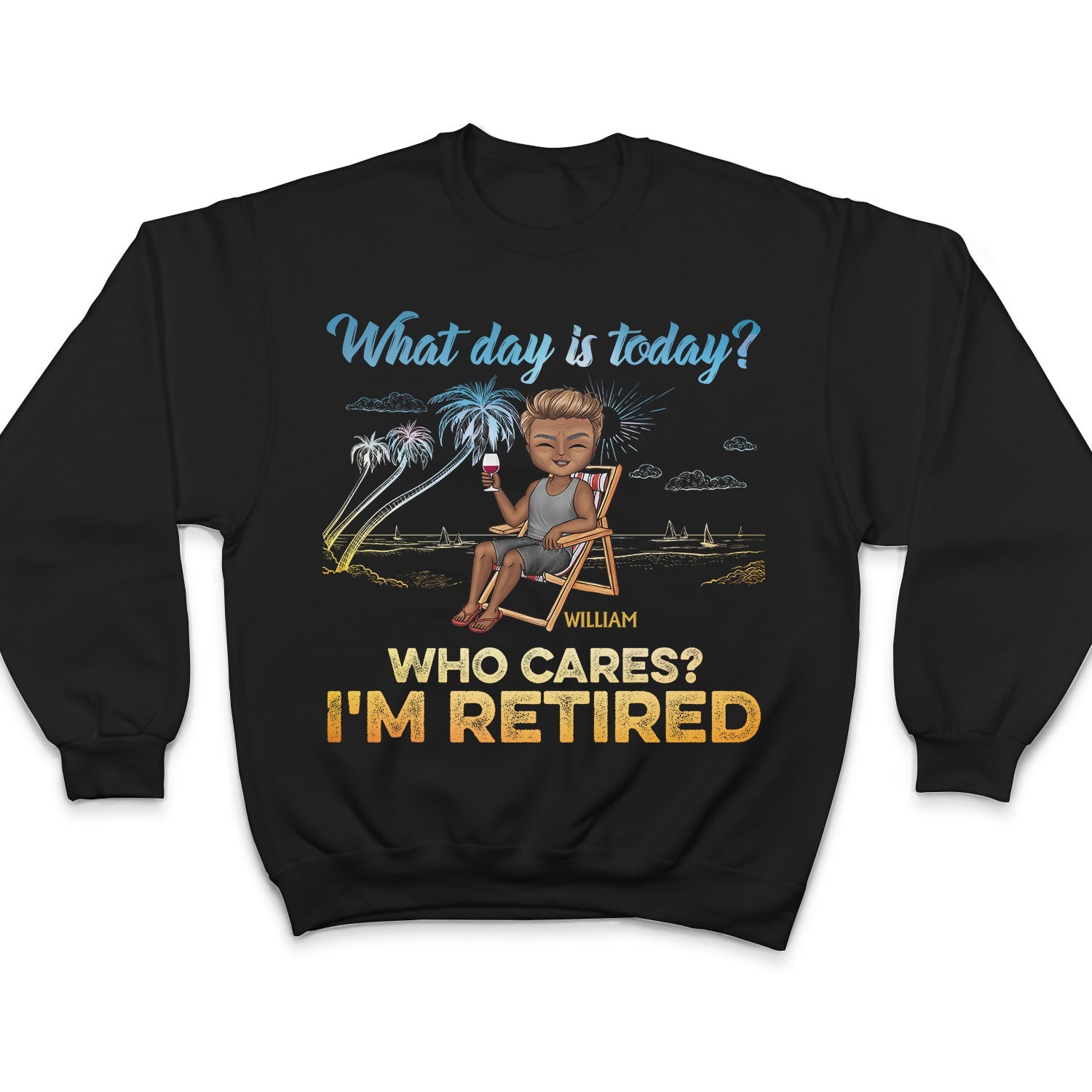 What Day Is Today Who Cares We're Retired - Gift For Parents, Grandparents, Retired, Retirement Gift - Personalized Custom T Shirt