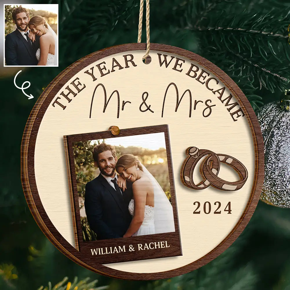 Wedding, Gift For Couples, Gift For Wife, Gift For Husband - Custom Photo The Year We Became Mr & Mrs Couples - Personalized 2-Layered Wooden Ornament
