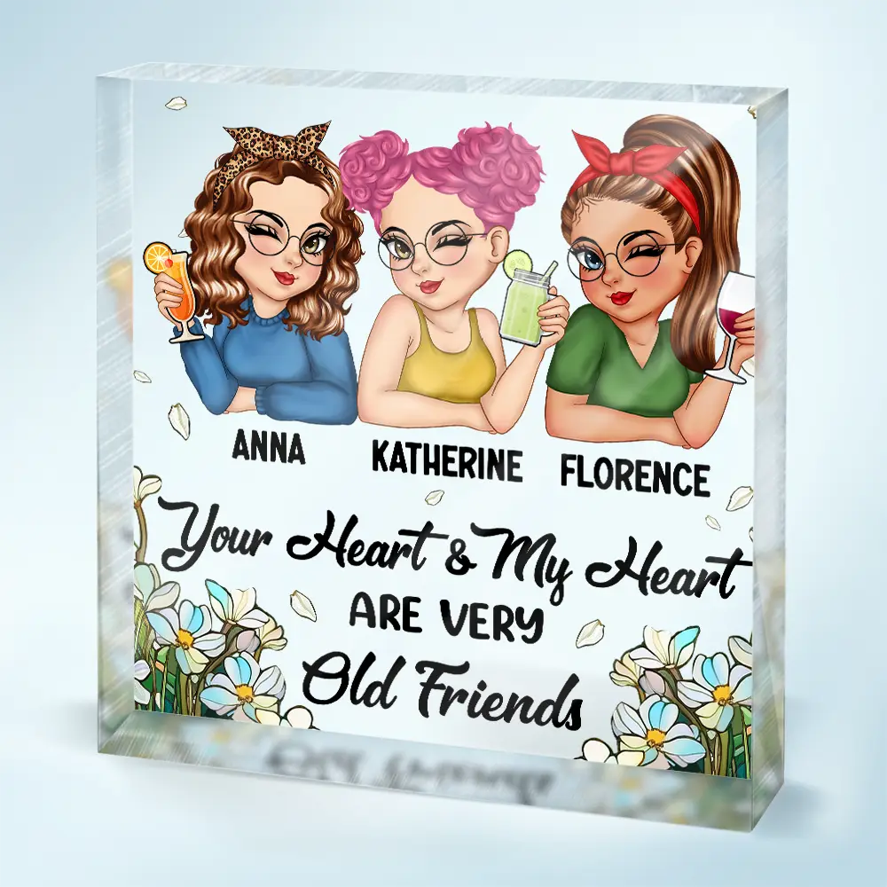 Gift For Bestie, Gift For Sisters, Gifts For Colleagues - Your Heart And My Heart Are Very Old Friends - Personalized Square Shaped Acrylic Plaque
