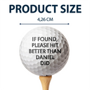 Golf, Sport Dad, Gift For Women, Funny, Gift For Father, Gift For Grandpa, Gift For Yourself - Custom Photo If Found Please Hit Better Than Funny Art - Personalized Golf Ball
