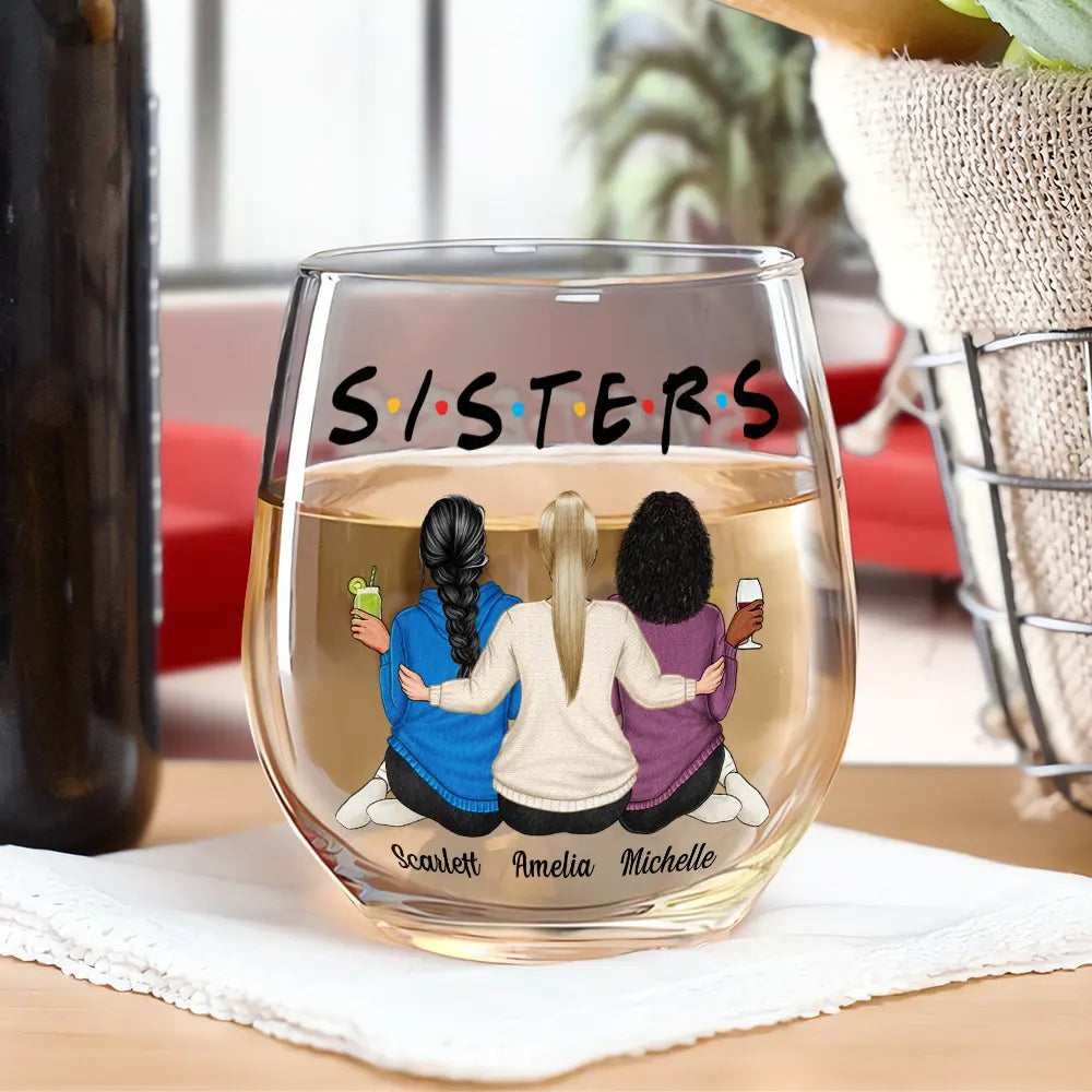 Gift For Bestie, Gifts For Colleagues, Gift For Sisters - Besties Sisters Friends - Personalized Stemless Wine Glass
