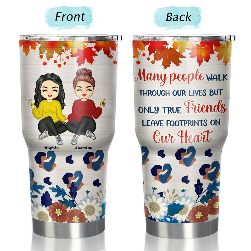 Only True Friends Leave Footprints On Our Heart - Christmas Gift For Besties - Personalized Custom 30 Oz Tumbler