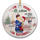 No Returns Or Refunds - Christmas Gift For Couples - Personalized Custom Circle Ceramic Ornament