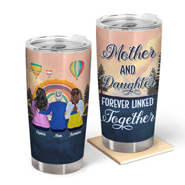 Mother And Daughter Linked Together - Personalized Custom Tumbler