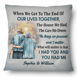 Personalized Family Old Couple When We Get Customized Pillow