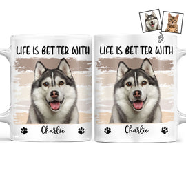 Custom Photo Life Is Better With Dog Cat - Gift For Pet Lovers - Personalized White Edge-to-Edge Mug