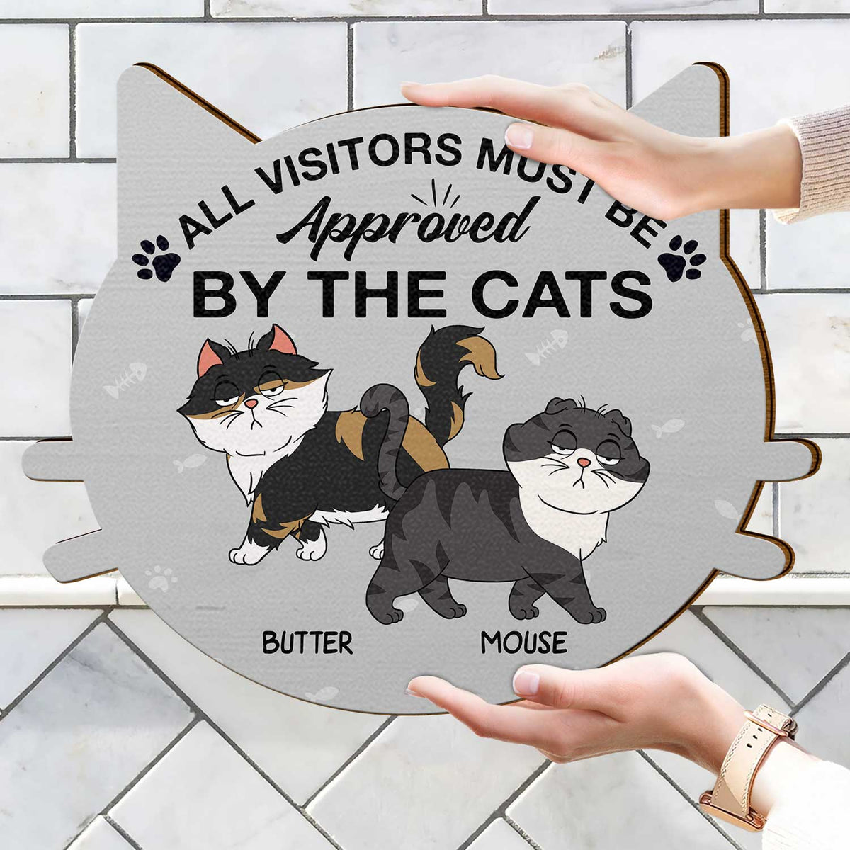 All Visitors Must Be Approved By The Cats - Gift For Cat Lovers - Personalized Custom Shaped Wood Sign