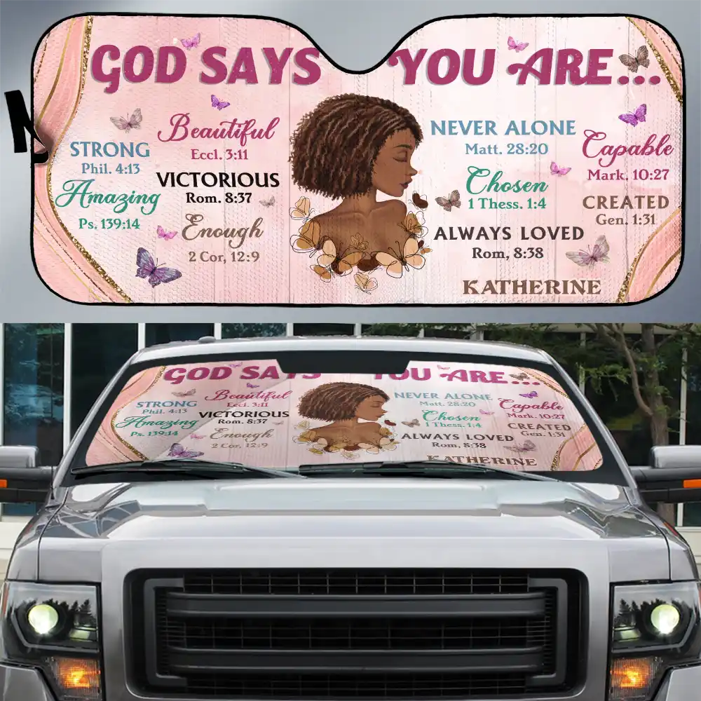 God Says You Are Girl Motivational You Are Beautiful - Personalized Auto Sunshade