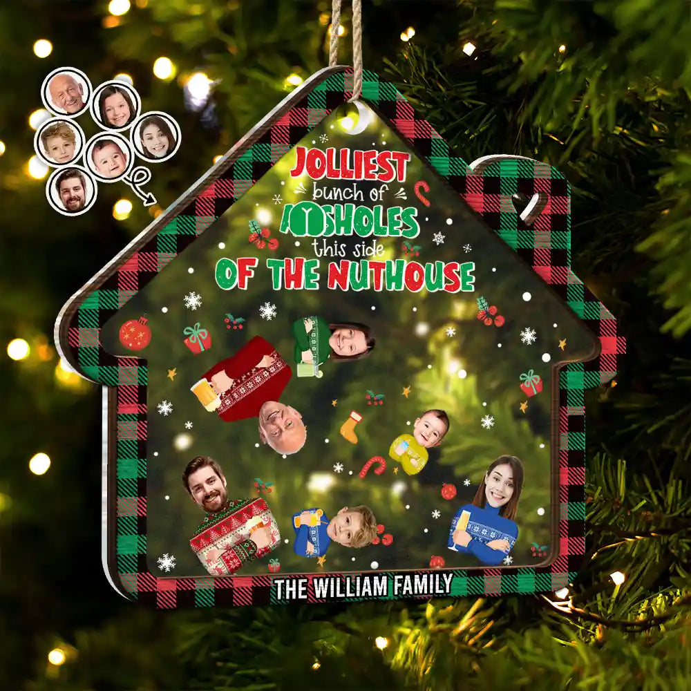 Custom Photo Funny Family Faces This Side Of The Nuthouse - Personalized 2-Layered Mix Ornament