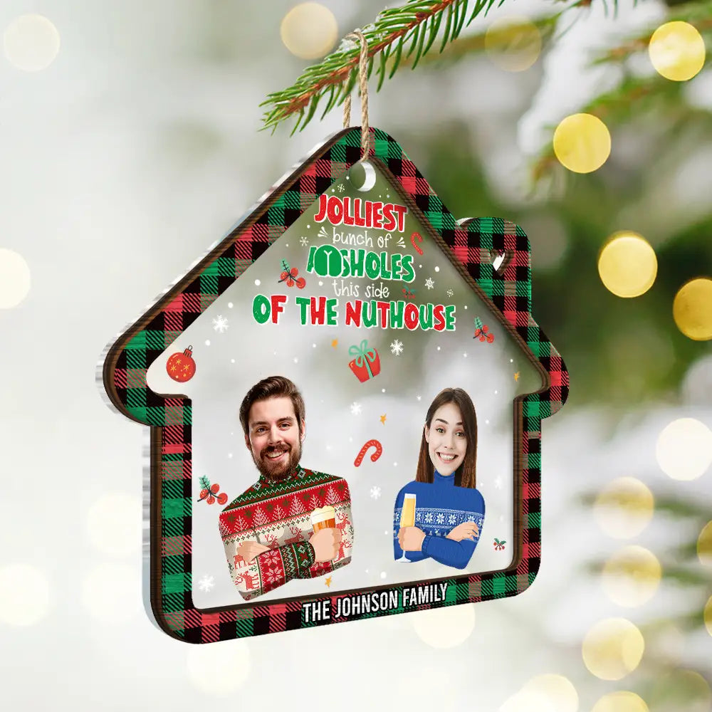 Custom Photo Funny Family Faces This Side Of The Nuthouse - Personalized 2-Layered Mix Ornament