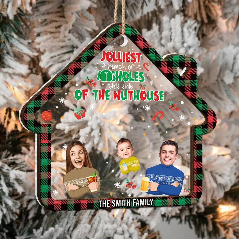 Custom Photo Funny Family Faces This Side Of The Nuthouse - Personalized 2-Layered Mix Ornament