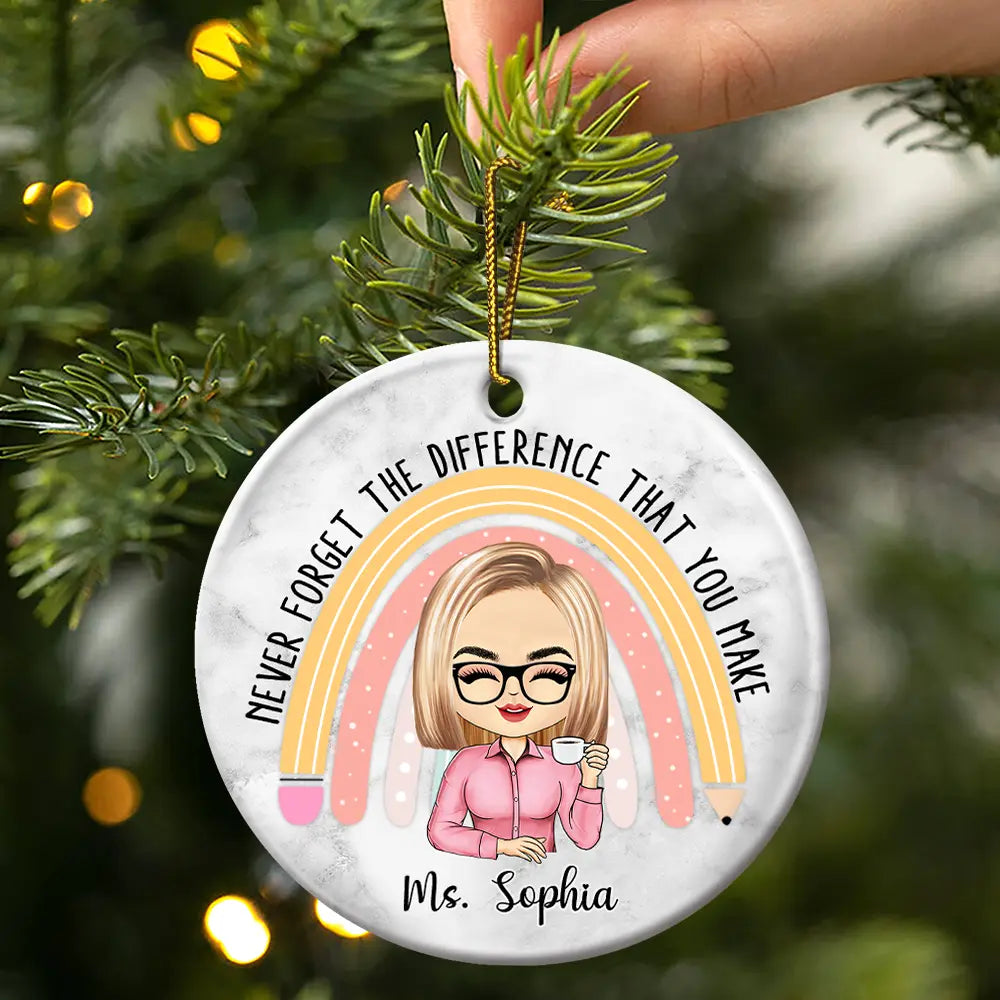 Teacher - Teacher Never Forget The Difference That You Make - Personalized Circle Ceramic Ornament