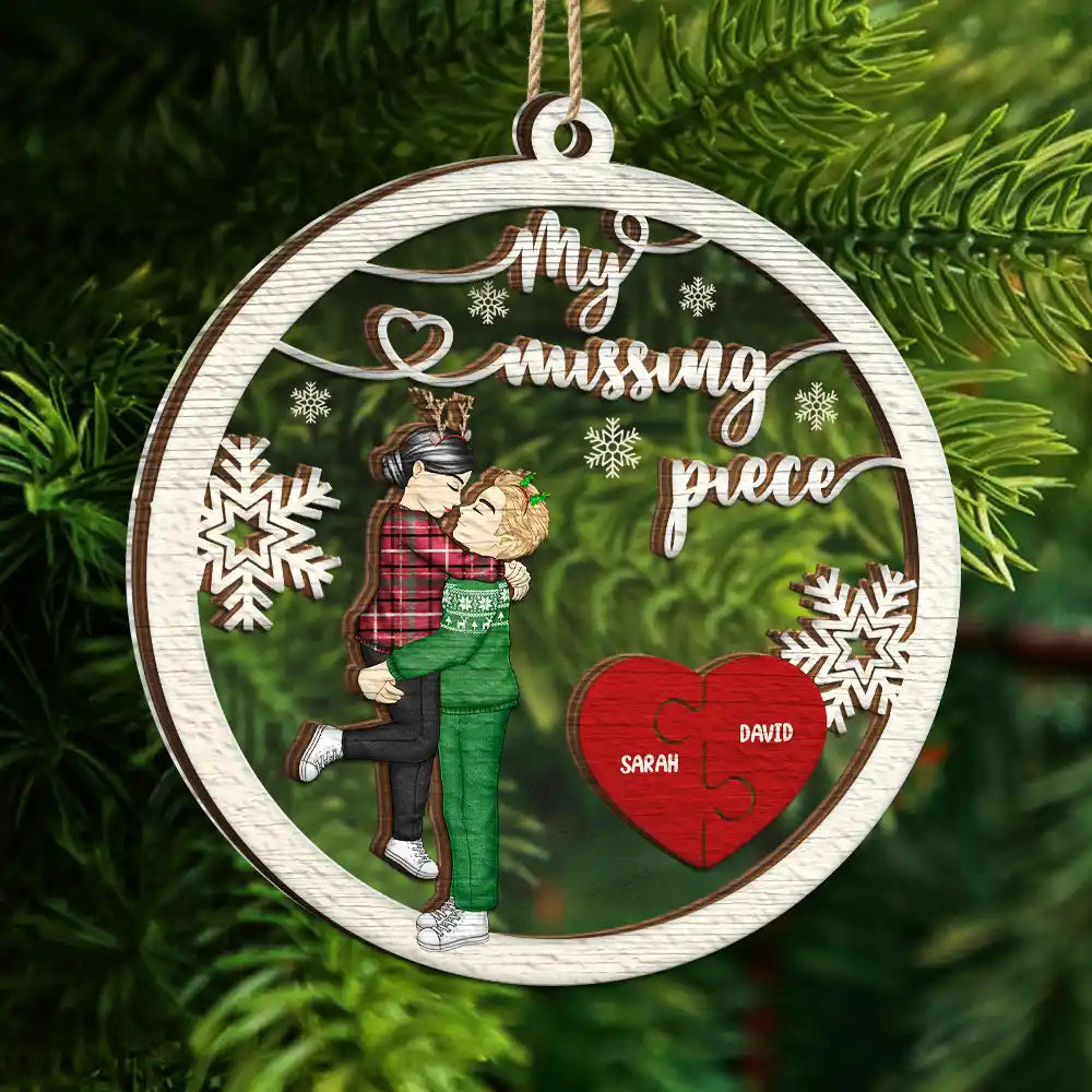 Gift For Couples, Gift For Husband, Gift For Wife, Gift For Boyfriend, Gift For Girlfriend - My Missing Piece Christmas Couple Hugging Kissing - Personalized 2-Layered Mix Ornament