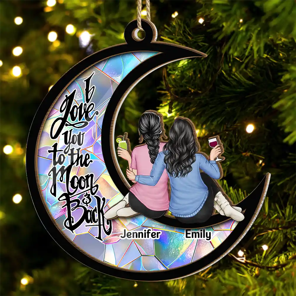 Continue Shopping,Christmas,Gift For Bestie,Gift For Sisters,Gift For Women,Happy - Besties I Love You To The Moon & Back - Personalized Suncatcher Ornament