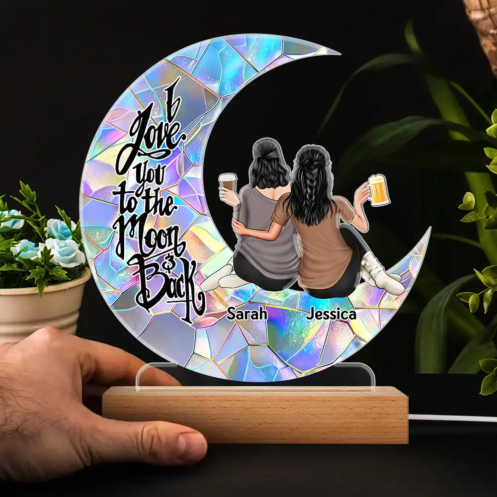 Gift For Bestie, Gift For Sisters, Gift For Women - Besties I Love You To The Moon & Back - Personalized 3D Led Light Wooden Base