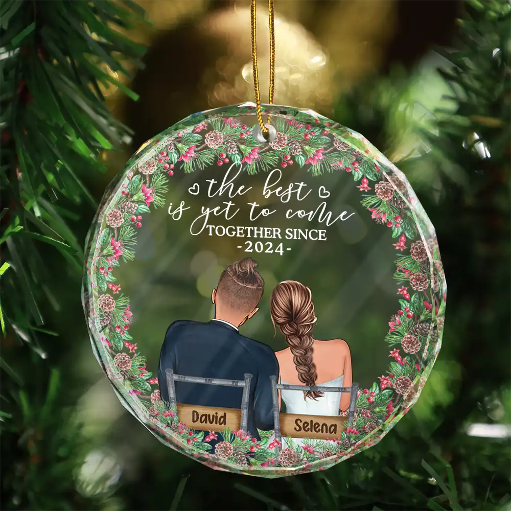 Gift For Couples - Newly Engaged Couple The Best Is Yet To Come - Personalized Circle Glass Ornament