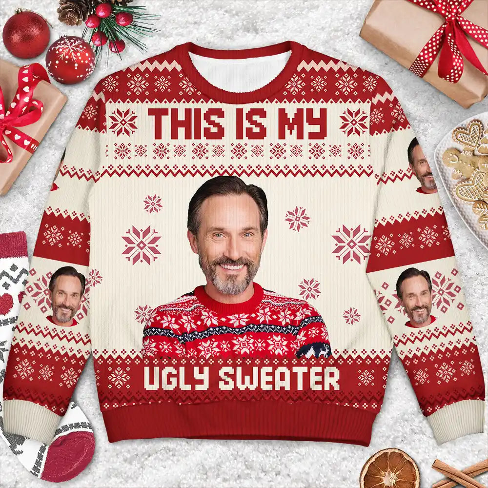 Gift For Yourself - Christmas Custom Photo This Is My Ugly Sweater - Personalized Unisex Ugly Sweater