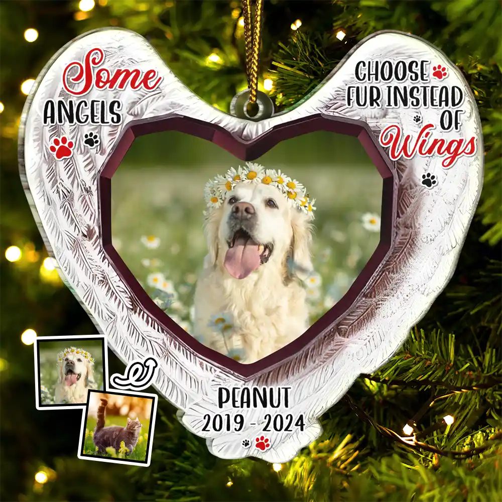 Memorial, Pet Lovers - Custom Photo Dog Cat Memorial Some Angels Choose Fur Instead Of Wings - Personalized Custom Shaped Acrylic Ornament