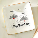 Gift For Bestie,Happy - City Skyline Long Distance Relationship I Miss Your Face - Personalized Ring Dish