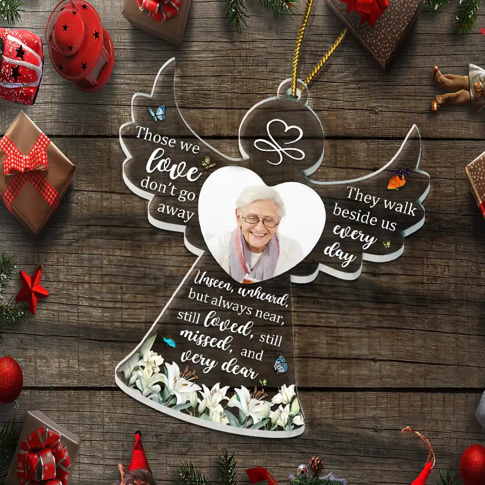 Continue Shopping,Christmas,Memorial,Custom Photo,Sad - Custom Photo Memorial Angel Those We Love Don't Go Away - Personalized Custom Shaped Acrylic Ornament