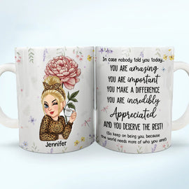 Gift For Yourself, Gift For Women - You Are Incredibly Appreciated - Personalized White Edge-to-Edge Mug