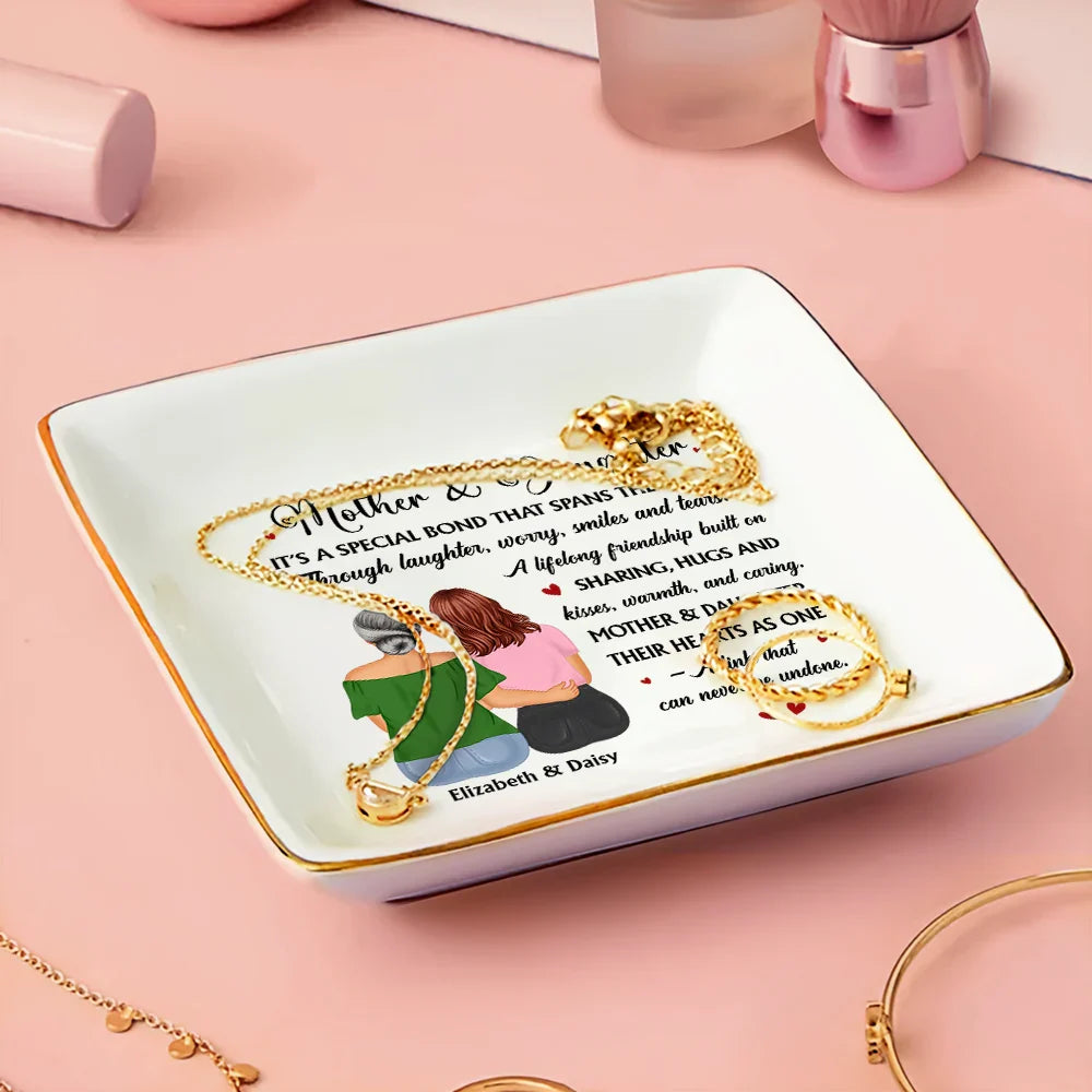 Gift For Mother,Gift For Daughter,Mom - Daughters (Adult),Gift For Women,Love - Mother & Daughter A Special Bond That Spans The Years - Personalized Ring Dish