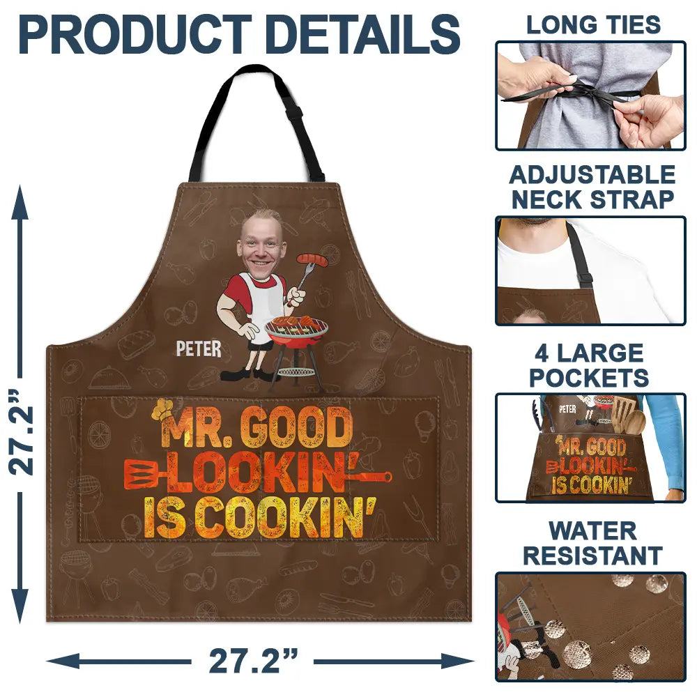 Cooking, Gift For Men, Gift For Couples, Gift For Husband, Gift For Boyfriend - Custom Photo Mr. Good Lookin' Is Cookin' - Personalized Apron