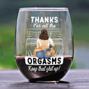 Gift For Couples, Gift For Husband, Gift For Boyfriend, Gift For Men - Thanks For All The Orgasms - Personalized Stemless Wine Glass