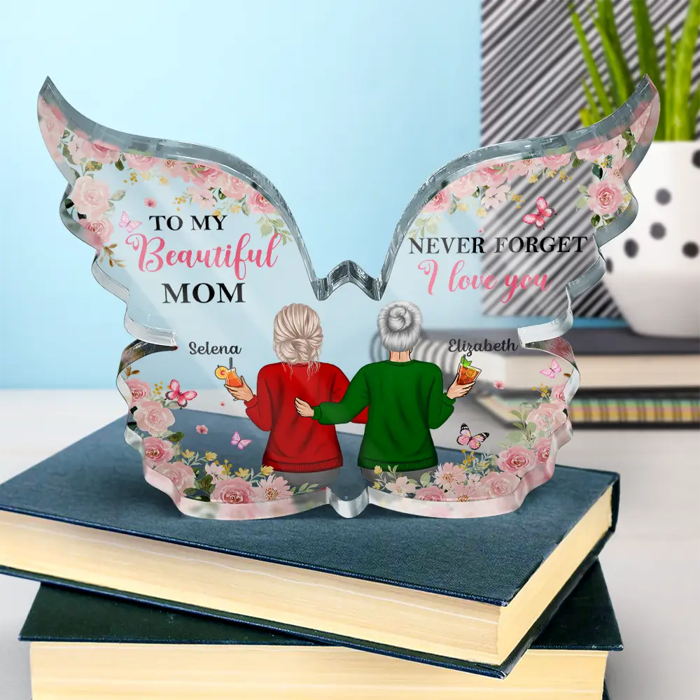 Gift For Mother,Gift For Grandma,Gift For Aunt,Gift For Women,Mom - Children,Love - To Our Beautiful Mom Never Forget We Love You - Personalized Butterfly Shaped Acrylic Plaque