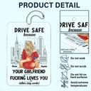 Gift For Husband, Gift For Couples, Gift For Boyfriend - Drive Safe Because Your Wife Loves You - Personalized Acrylic Car Hanger
