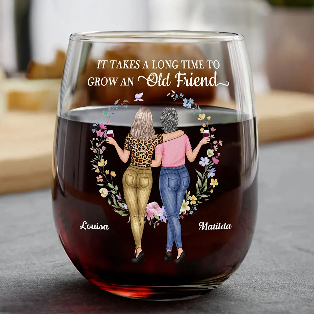 Gift For Bestie - It Takes A Long Time To Grow An Old Friend - Personalized Stemless Wine Glass