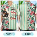 What Day Is Today Who Cares Retired - Gift For Parents, Grandparents, Retired, Retirement Gift - Personalized Custom Hawaiian Shirt