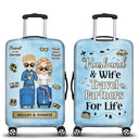 You Are My Adventure Always And Forever - Birthday Gift For Couple, Family, Travel, Vacation Lovers - Personalized Custom Luggage Cover