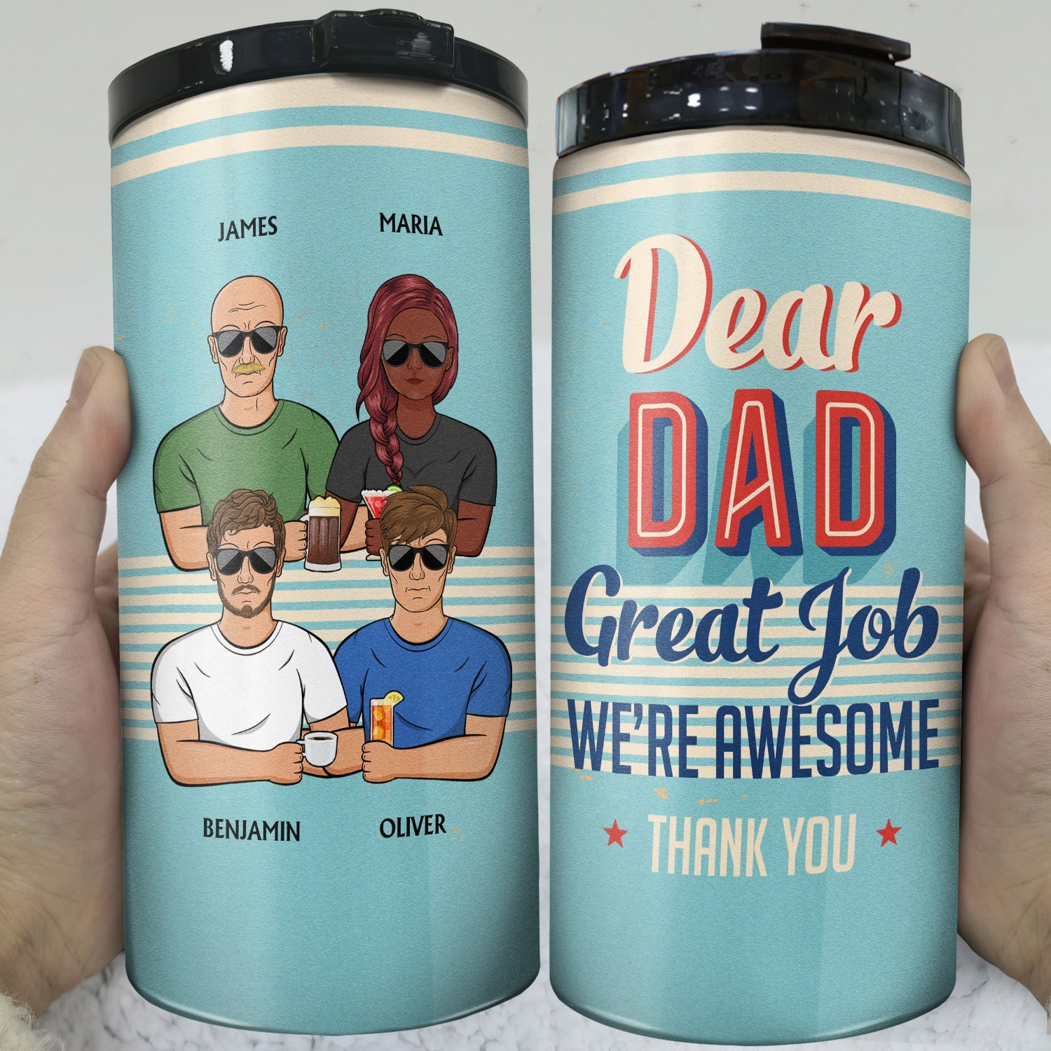 Dear Dad Great Job We're Awesome Thank You - Birthday, Loving Gift For Father, Grandpa, Grandfather - Personalized Custom 4 In 1 Can Cooler Tumbler