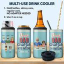 Dear Dad Great Job We're Awesome Thank You Adult And Kid - Birthday, Loving Gift For Father, Grandpa, Grandfather - Personalized Custom 4 In 1 Can Cooler Tumbler