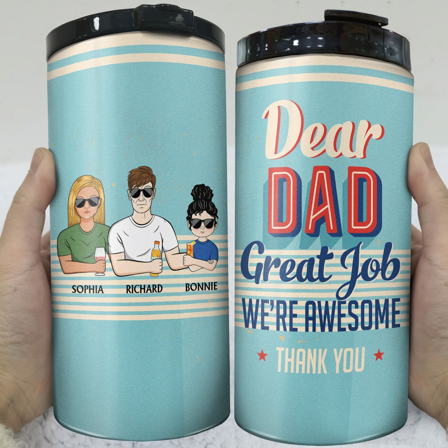 Dear Dad Great Job We're Awesome Thank You Adult And Kid - Birthday, Loving Gift For Father, Grandpa, Grandfather - Personalized Custom 4 In 1 Can Cooler Tumbler