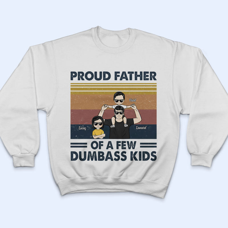 Proud Father Of A Few Kids - Gift For Father, Dad - Personalized Custom T Shirt