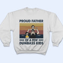 Proud Father Of A Few Kids - Gift For Father, Dad - Personalized Custom T Shirt